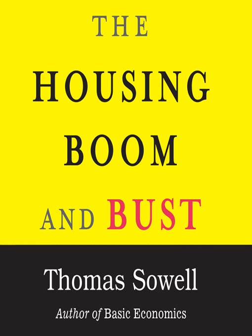 Title details for The Housing Boom and Bust by Thomas Sowell - Available